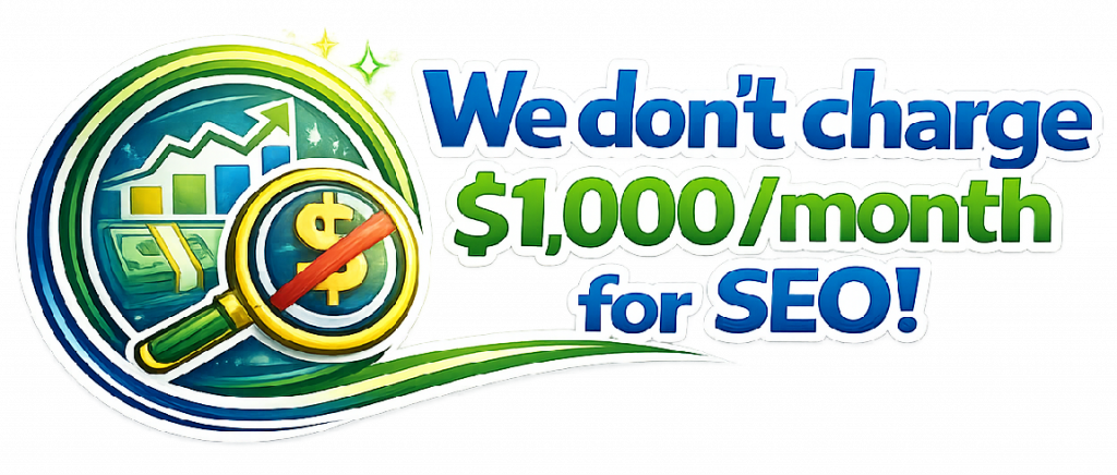 we dont charge 1000 a month for seo
